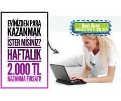 EVDEN EK GELİR EK İŞ FIRSATLARI HAFTALIK 2000TL