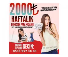 EVDEN EK GELİR 2000TL HAFTALIK KAZANC