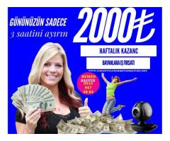 EVDEN EK GELİR EK İŞ FIRSATLARI HAFTALIK 2000TL