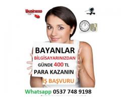 Ayda 2.500 TL ile 5000 TL Arası ek gelir Bayanlara !!!