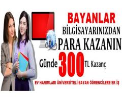 AYDA 1.500-5000 TL KAZANMAK İSTEYEN BAYANLAR!!!