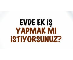 TÜM BAYANLAR İÇİN EVDEN EK GELİR