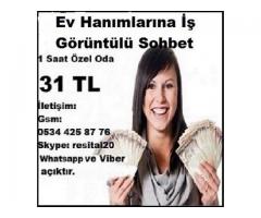 Ev Hanımlarına İş Görüntülü Sohbet Saati 31 TL