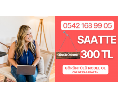 SAATTE 300 TL KAZANÇLA GÖRÜNTÜLÜ SOHBET OPERATÖRÜ 0542 168 99 05