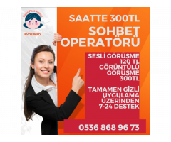 Görüntülü 300 tl sesli 120 tl sohbet operatörleri aranıyor